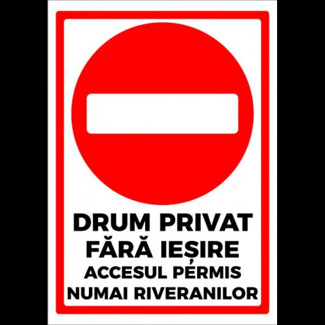 indicator pentru drum privat fara iesire accesul permis numai riveranilor