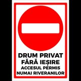 indicator pentru drum privat fara iesire accesul permis numai riveranilor